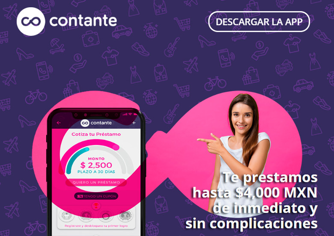 App Contante.mx: Opiniones, Qué es, Cuánto presta, Teléfono y más información